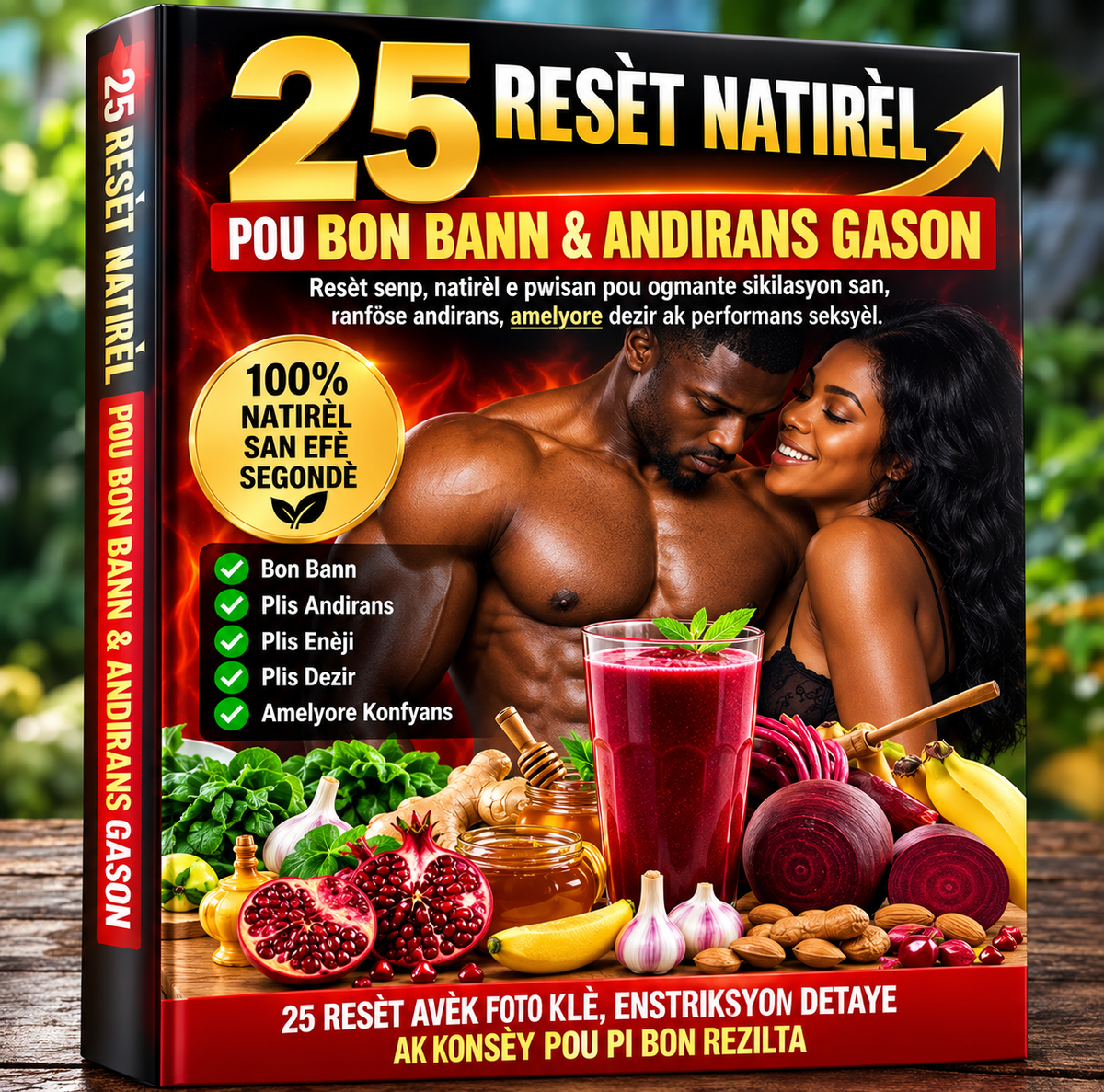 25 Resèt Natirèl pou Bon Bann & Andirans Gason – Gid Resèt pou Enèji, Sikilasyon & Vitalite Gason